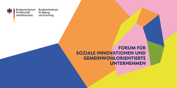 Grafik: Titelbild eines Forums zu sozialen Innovationen und gemeinwohlorientierten Unternehmen mit Logos von Bundesministerien.