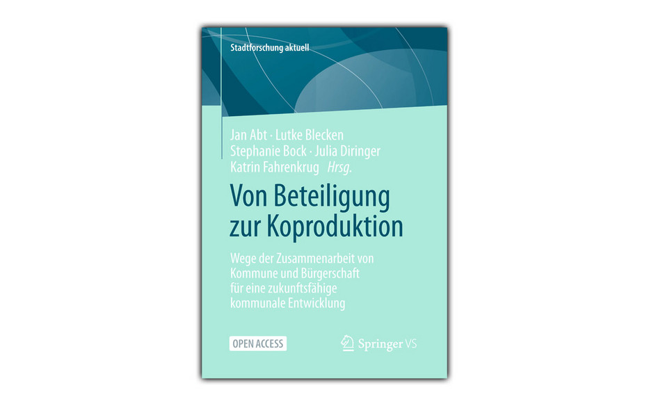 Cover vom Buch "Von Beteiligung zur Koproduktion: Wege der Zusammenarbeit von Kommune und Bürgerschaft für eine zukunftsfähige kommunale Entwicklung"