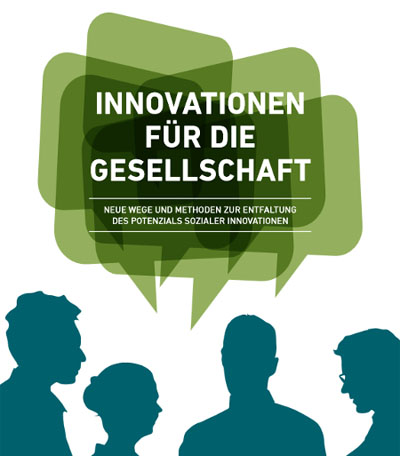 Unten vier blaue Silhouetten mit sechs grünen übereinandergelegten Sprechblasen. in weißen Großbuchstaben über den Sprechblasen "Innovation für die Gesellschaft - neue Wege und Methodenzur Entfaltung des Potenzials sozialer Innovationen"